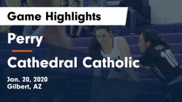 Perry  vs Cathedral Catholic  Game Highlights - Jan. 20, 2020