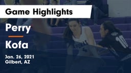 Perry  vs Kofa Game Highlights - Jan. 26, 2021