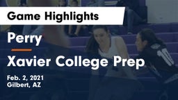 Perry  vs Xavier College Prep  Game Highlights - Feb. 2, 2021