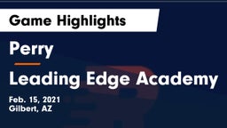 Perry  vs Leading Edge Academy Game Highlights - Feb. 15, 2021