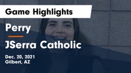 Perry  vs JSerra Catholic  Game Highlights - Dec. 20, 2021