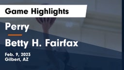 Perry  vs Betty H. Fairfax Game Highlights - Feb. 9, 2023
