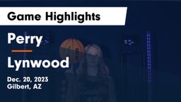 Perry  vs Lynwood  Game Highlights - Dec. 20, 2023