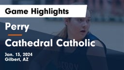 Perry  vs Cathedral Catholic  Game Highlights - Jan. 13, 2024