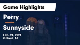 Perry  vs Sunnyside  Game Highlights - Feb. 24, 2024
