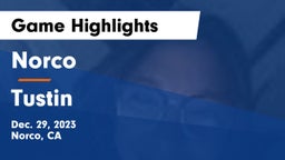 Norco  vs Tustin  Game Highlights - Dec. 29, 2023