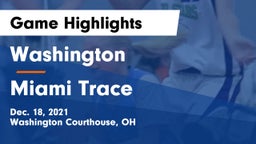 Washington  vs Miami Trace Game Highlights - Dec. 18, 2021
