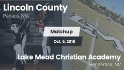 Matchup: Lincoln County High  vs. Lake Mead Christian Academy  2018