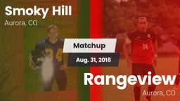Matchup: Smoky Hill vs. Rangeview  2018