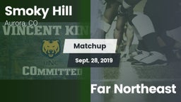 Matchup: Smoky Hill vs. Far Northeast 2019
