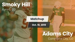 Matchup: Smoky Hill vs. Adams City  2019