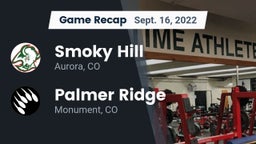 Recap: Smoky Hill  vs. Palmer Ridge  2022