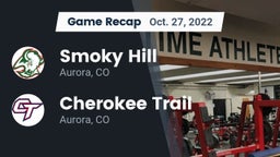 Recap: Smoky Hill  vs. Cherokee Trail  2022