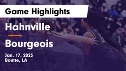 Hahnville  vs Bourgeois  Game Highlights - Jan. 17, 2023