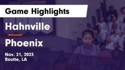 Hahnville  vs Phoenix   Game Highlights - Nov. 21, 2023