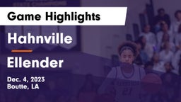Hahnville  vs Ellender  Game Highlights - Dec. 4, 2023