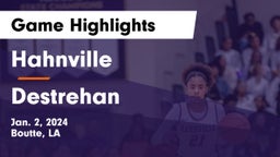 Hahnville  vs Destrehan  Game Highlights - Jan. 2, 2024