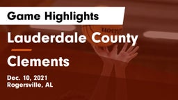 Lauderdale County  vs Clements  Game Highlights - Dec. 10, 2021