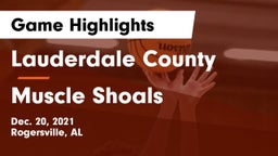 Lauderdale County  vs Muscle Shoals  Game Highlights - Dec. 20, 2021