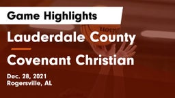 Lauderdale County  vs Covenant Christian  Game Highlights - Dec. 28, 2021