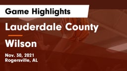 Lauderdale County  vs Wilson Game Highlights - Nov. 30, 2021