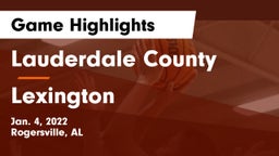 Lauderdale County  vs Lexington  Game Highlights - Jan. 4, 2022