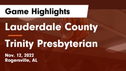 Lauderdale County  vs Trinity Presbyterian Game Highlights - Nov. 12, 2022