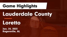 Lauderdale County  vs Loretto  Game Highlights - Jan. 24, 2023