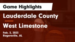 Lauderdale County  vs West Limestone  Game Highlights - Feb. 3, 2023