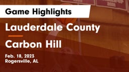 Lauderdale County  vs Carbon Hill Game Highlights - Feb. 18, 2023