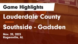 Lauderdale County  vs Southside  - Gadsden Game Highlights - Nov. 20, 2023
