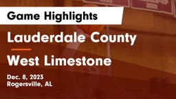 Lauderdale County  vs West Limestone  Game Highlights - Dec. 8, 2023