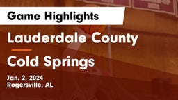 Lauderdale County  vs Cold Springs  Game Highlights - Jan. 2, 2024