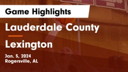 Lauderdale County  vs Lexington  Game Highlights - Jan. 5, 2024