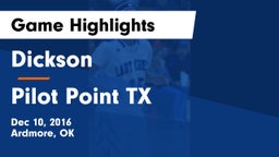 Dickson  vs Pilot Point TX Game Highlights - Dec 10, 2016