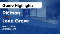 Dickson  vs Lone Grove  Game Highlights - Dec 02, 2016
