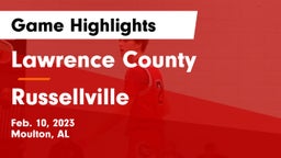 Lawrence County  vs Russellville  Game Highlights - Feb. 10, 2023