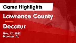 Lawrence County  vs Decatur  Game Highlights - Nov. 17, 2023