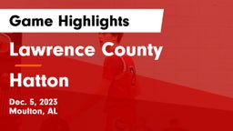 Lawrence County  vs Hatton  Game Highlights - Dec. 5, 2023