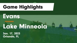 Evans  vs Lake Minneola  Game Highlights - Jan. 17, 2023
