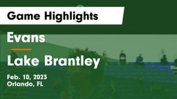 Evans  vs Lake Brantley  Game Highlights - Feb. 10, 2023