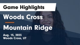 Woods Cross  vs Mountain Ridge  Game Highlights - Aug. 15, 2023