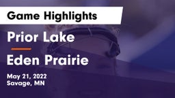 Prior Lake  vs Eden Prairie  Game Highlights - May 21, 2022