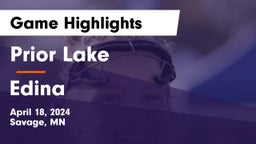 Prior Lake  vs Edina  Game Highlights - April 18, 2024