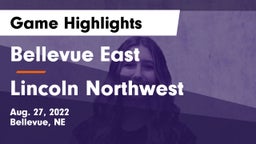 Bellevue East  vs Lincoln Northwest Game Highlights - Aug. 27, 2022