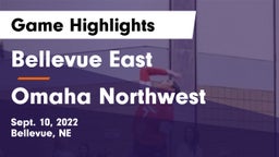 Bellevue East  vs Omaha Northwest  Game Highlights - Sept. 10, 2022