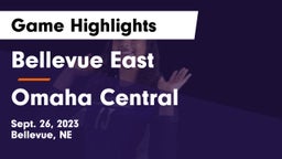 Bellevue East  vs Omaha Central  Game Highlights - Sept. 26, 2023