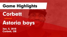 Corbett  vs Astoria boys  Game Highlights - Jan. 5, 2018