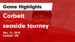 Corbett  vs seaside tourney Game Highlights - Dec. 21, 2018