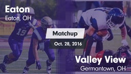 Matchup: Eaton  vs. Valley View  2016